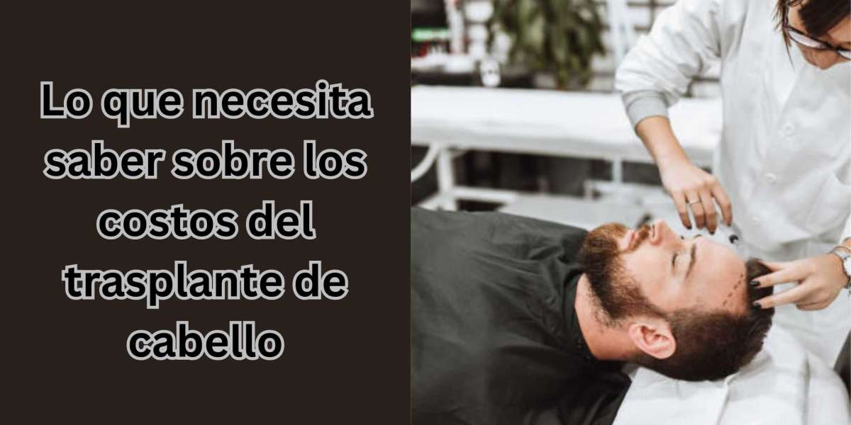 Lo que necesita saber sobre los costos del trasplante de cabello